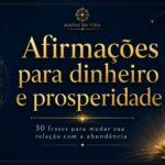 Afirmações para dinheiro e prosperidade: 30 frases para mudar sua relação com a abundância